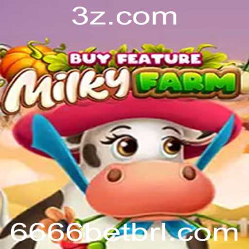 MilkyFarmBuyFeature: Descubra o Novo Mundo de Entretenimento com 6666bet